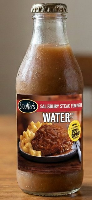Stouffer's Salisbury Steak Flavored Water